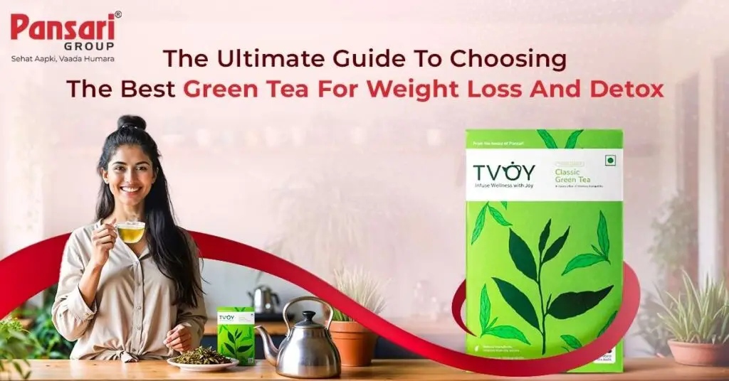 Best Teas for Detox & Weight Loss